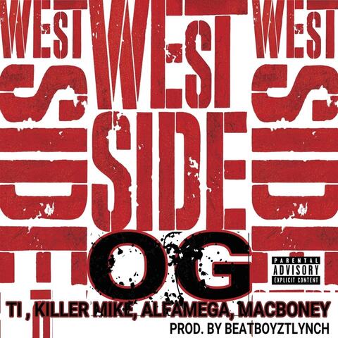 Westside Og (feat. Killer Mike, Macboney & Alfamega)