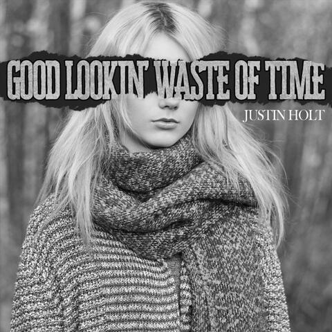 Good Lookin' Waste of Time