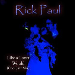 Like a Lover Would (Cool Jazz Mix)
