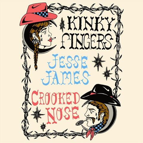 Crooked Nose / Jesse James