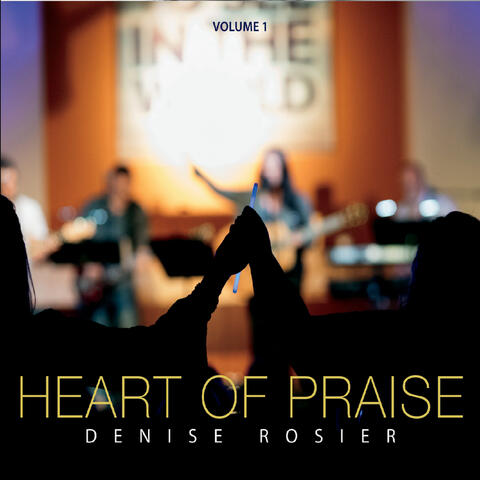 Heart of Praise, Vol. 1