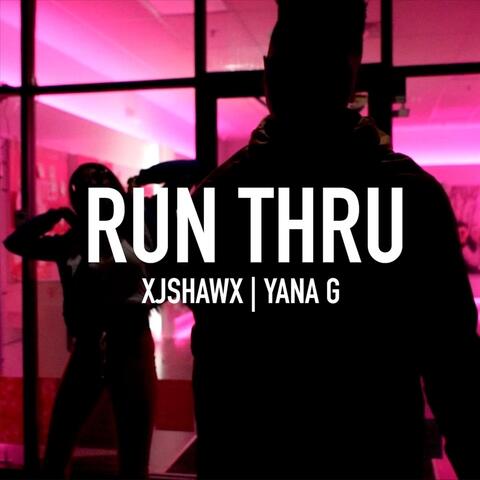 Run Thru (feat. Yana G)