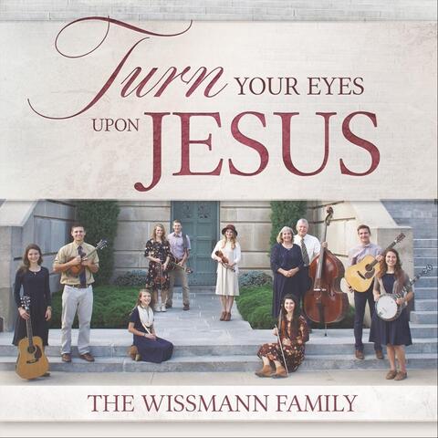 Turn Your Eyes Upon Jesus
