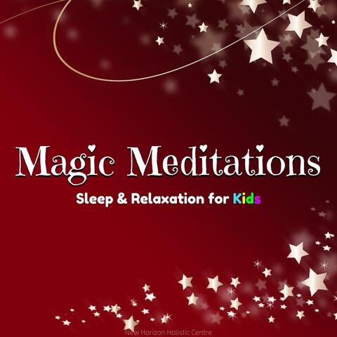 Magic Meditations: Sleep & Relaxation for Kids
