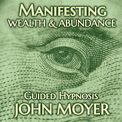 Manifesting Wealth & Abundance (Guided Hypnosis)