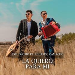 La Quiero para Mi (feat. Eduardo Camacho)