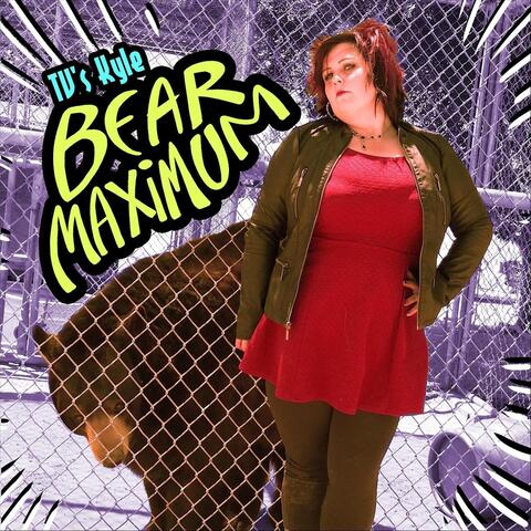 Bear Maximum