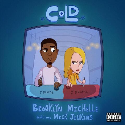 Cold (feat. Mick Jenkins)