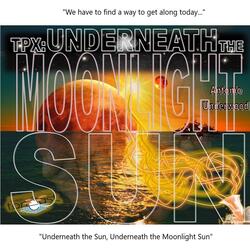 Underneath the Moonlight Sun (feat. Bassell A. Franks)