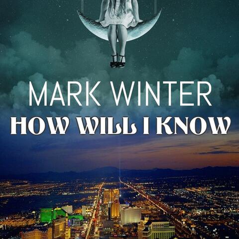 How Will I Know
