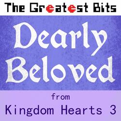 Dearly Beloved (From "Kingdom Hearts 3")