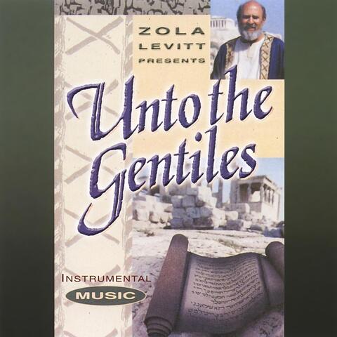 Unto the Gentiles
