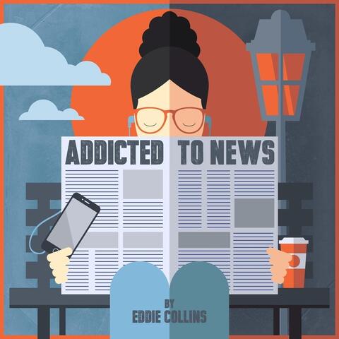 Addicted to News