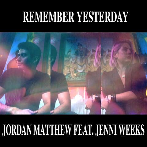 Remember Yesterday (feat. Jenni Weeks)