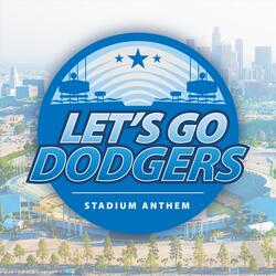 Let's Go Dodgers (Stadium Anthem)