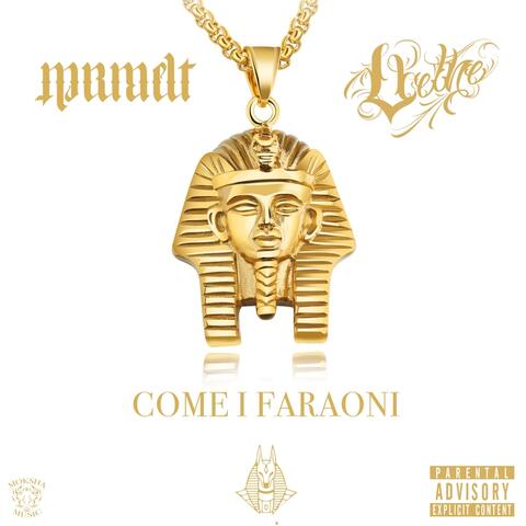 Come I Faraoni (feat. Velheno)