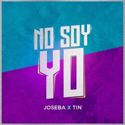 No Soy Yo (feat. Tin)