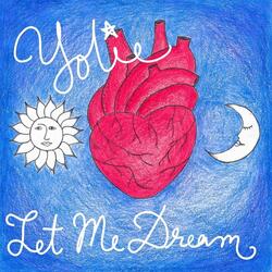 Let Me Dream