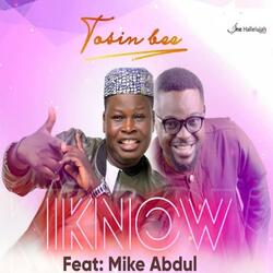 I Know (feat. Mike Abdul)