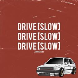 Drive (Slow)