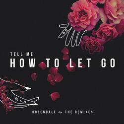 Tell Me How to Let Go (ItsVAM Remix)