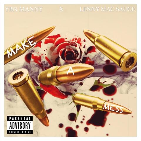 Make a Mess (feat. Ybn Manny)