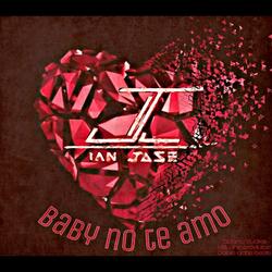 Baby No Te Amo