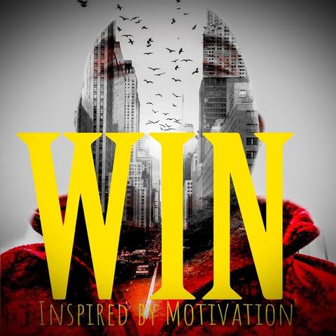Win: Inspired by Motivation