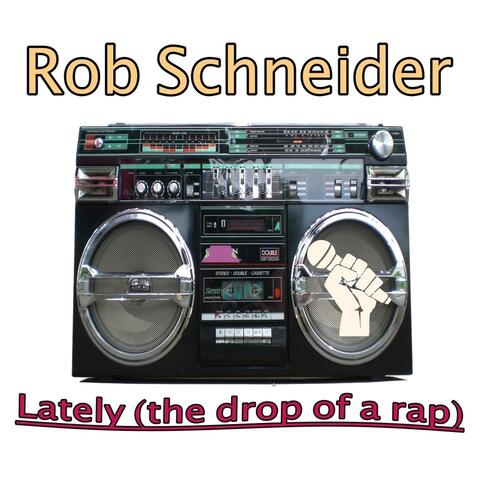 Lately (The Drop of a Rap)