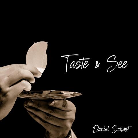 Taste and See