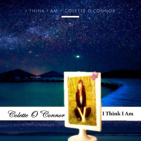 I Think I Am