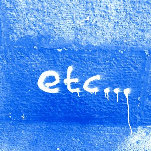 Etc...