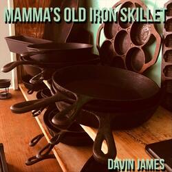 Mamma’s Old Iron Skillet