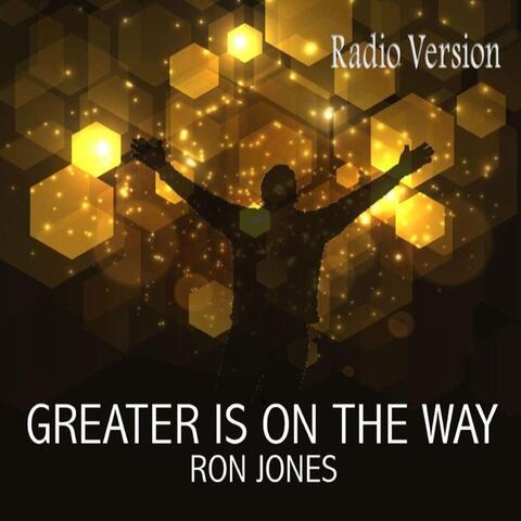 Greater Is on the Way (Radio Edit)