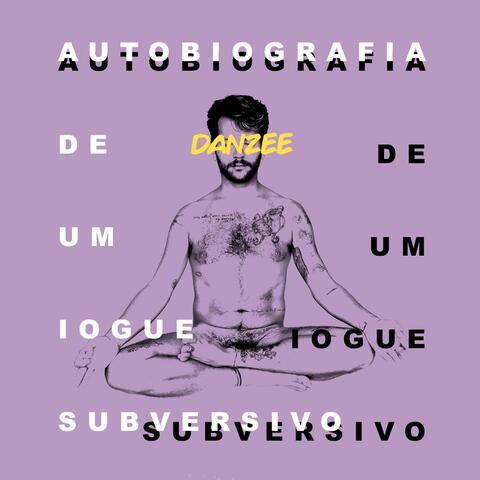 Autobiografia de um Iogue Subversivo