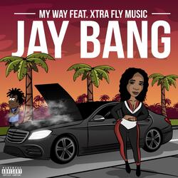 My Way (feat. Xtra Fly Music)