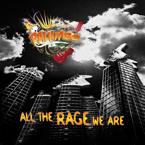 All the Rage We Are