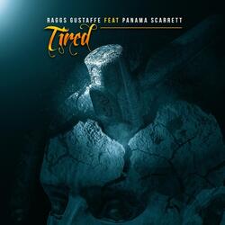 Tired (feat. Panama Scarrett)
