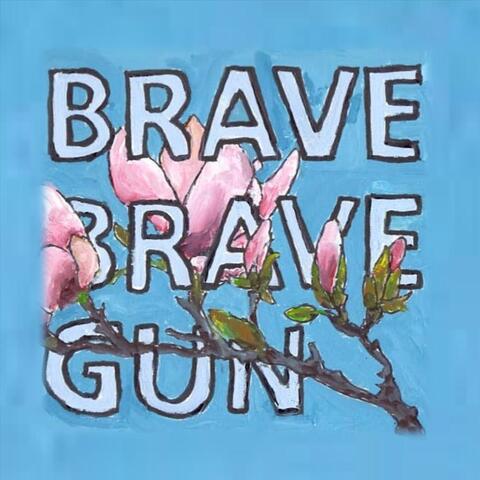 Brave Brave Gun
