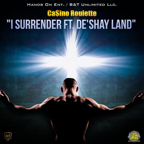 I Surrender (feat. De' Shay Land)