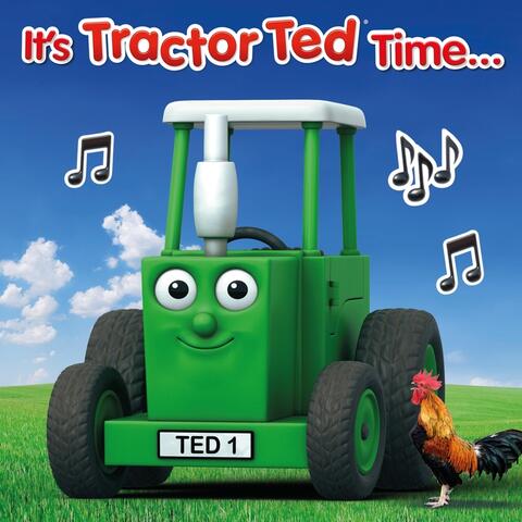 It's Tractor Ted Time