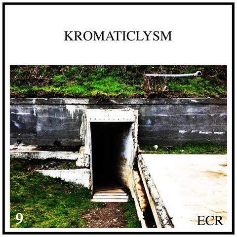 Kromaticlysm 9