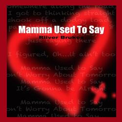 Mamma Used To Say