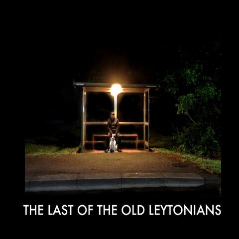 The Last of the Old Leytonians