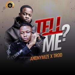 Tell Me? (feat. Trod)