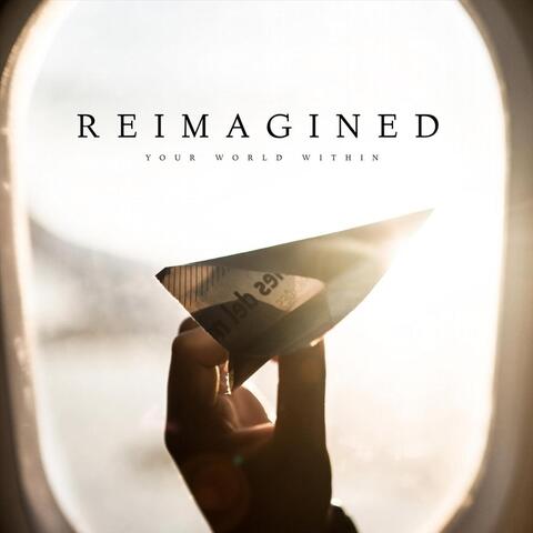 Reimagined
