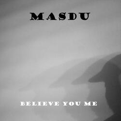 Believe You Me
