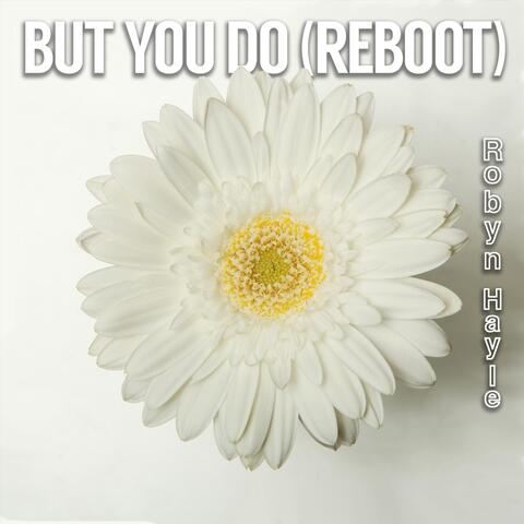 But You Do (Reboot)