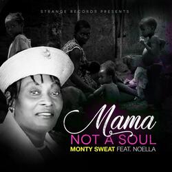 Mama Not a Soul (feat. Noella)