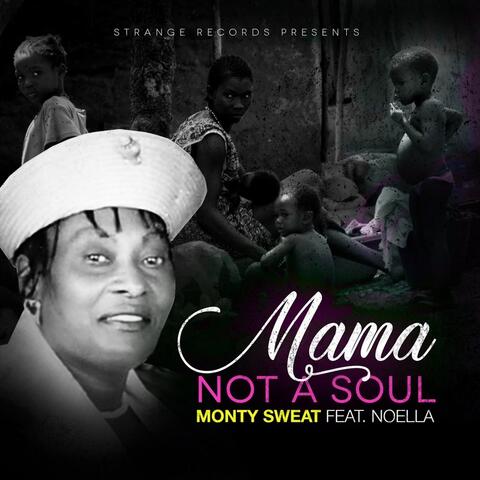 Mama Not a Soul (feat. Noella)